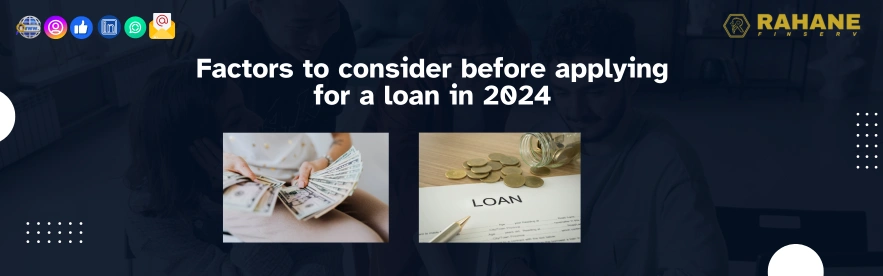 Factors to consider before applying for a loan in 2024